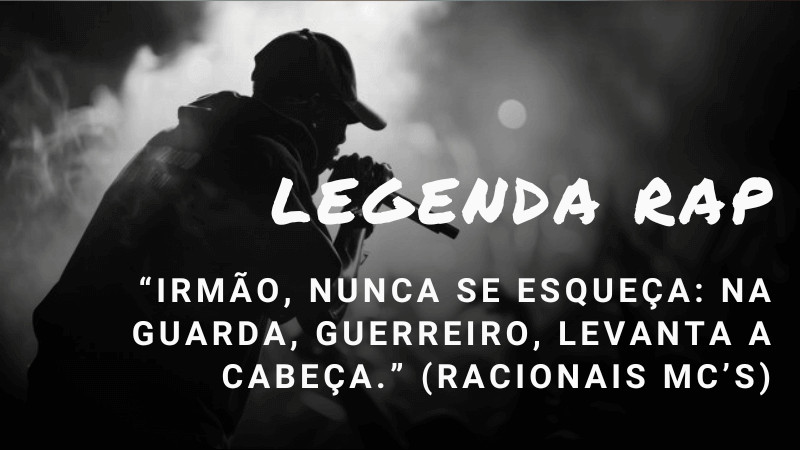 Imagem com frase de rap dos Racionais MC’s para legenda de foto no Instagram. Inspiração e atitude para suas postagens.