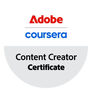 Adobe & Coursera — Content Creator Certificate